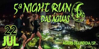 5ª Night Run das Águas - Águas de Lindóia – SP