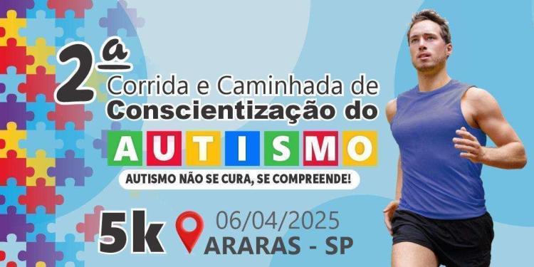 2ª Corrida e Caminhada de Conscientização do Autismo - Araras