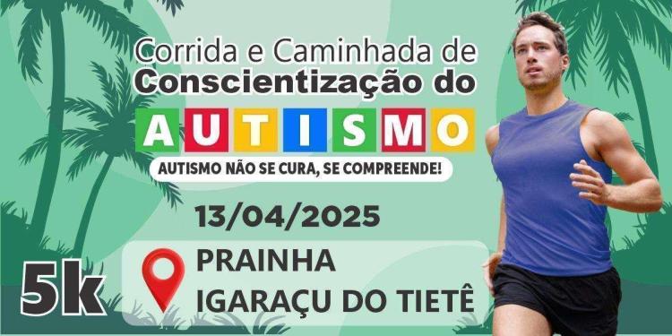 Corrida e Caminhada de Conscientização do Autismo - Igaraçu do Tietê