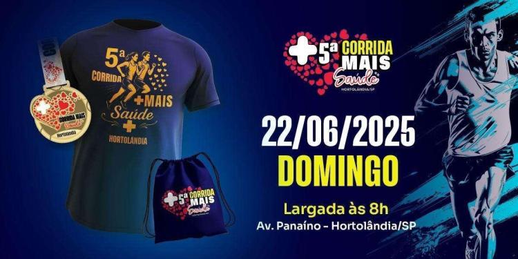 5ª CORRIDA E CAMINHADA MAIS SAÚDE HORTOLÂNDIA
